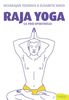 Raja yoga, yoga royal : la voie spirituelle