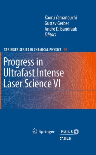Progress in Ultrafast Intense Laser Science VI (Springer Series in Chemical Physics)