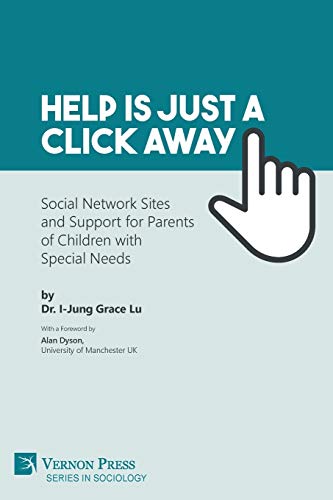 Help is just a click away: Social Network Sites and Support for Parents of Children with Special Needs (Sociology)