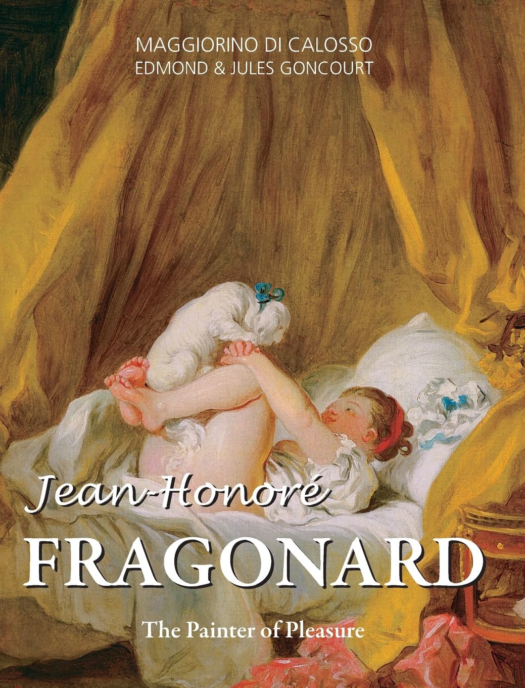 Jean-Honore Fragonard: The Painter of Pleasure