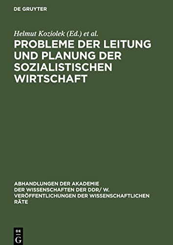 Probleme der Leitung und Planung der sozialistischen Wirtschaft: Probleme und Entwicklungstendenzen der Vervollkommnung des Systems der Leitung und Planung der sozialistischen Wirtschaft