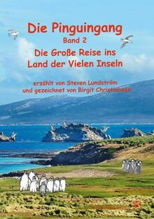 Die Pinguingang Band 2: Die Große Reise ins Land der Vielen Inseln