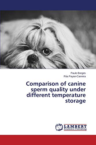 Comparison of canine sperm quality under different temperature storage