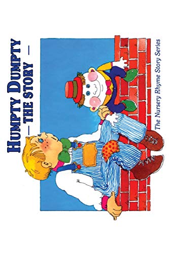 Humpty Dumpty: The Story (The Nursery Rhyme Stories)