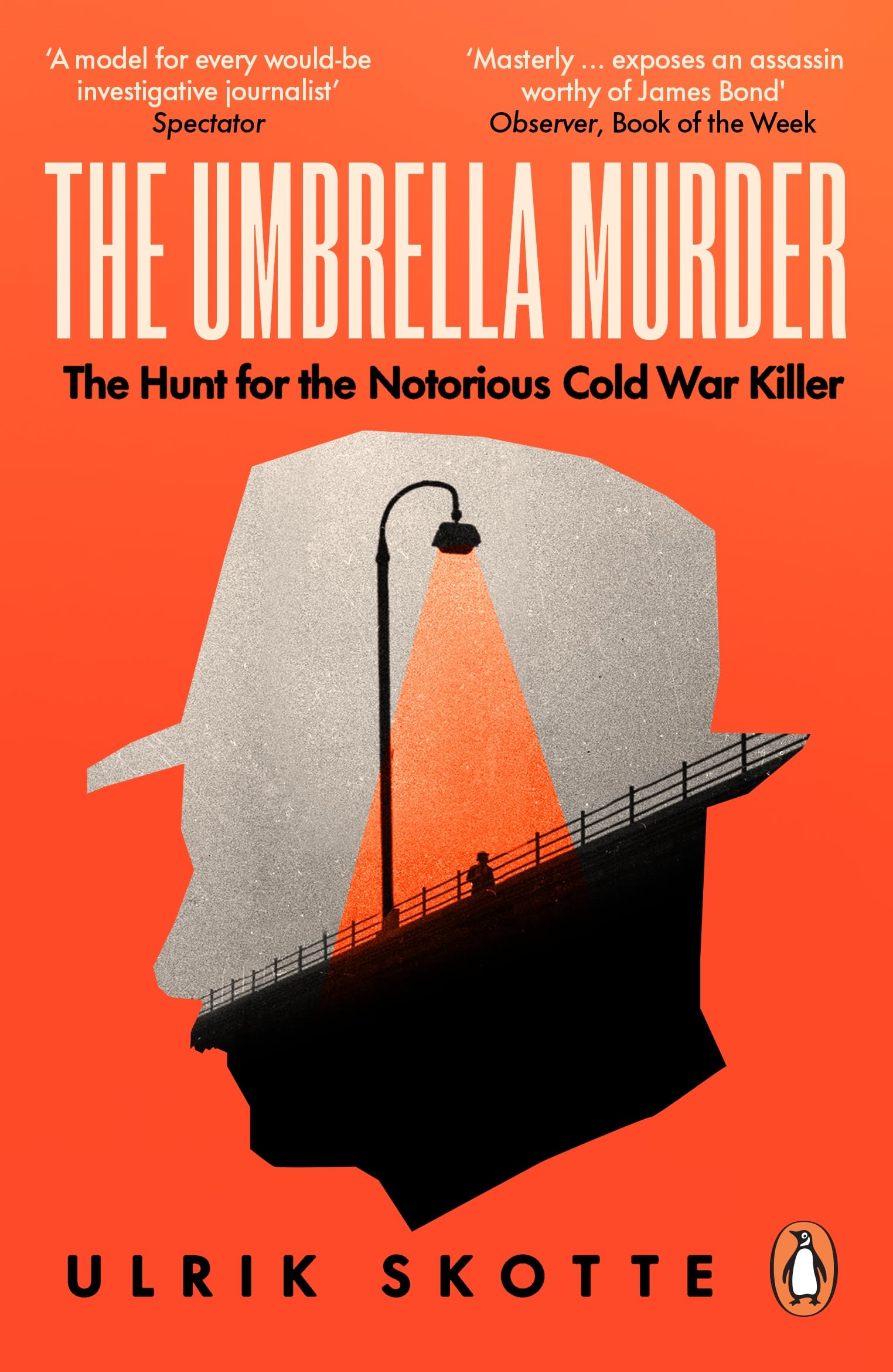 Ulrik Skotte The Umbrella Murder, The Hunt For The Notorious Cold War Killer