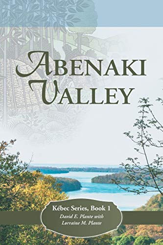 Abenaki Valley: Kébec Series, Book 1