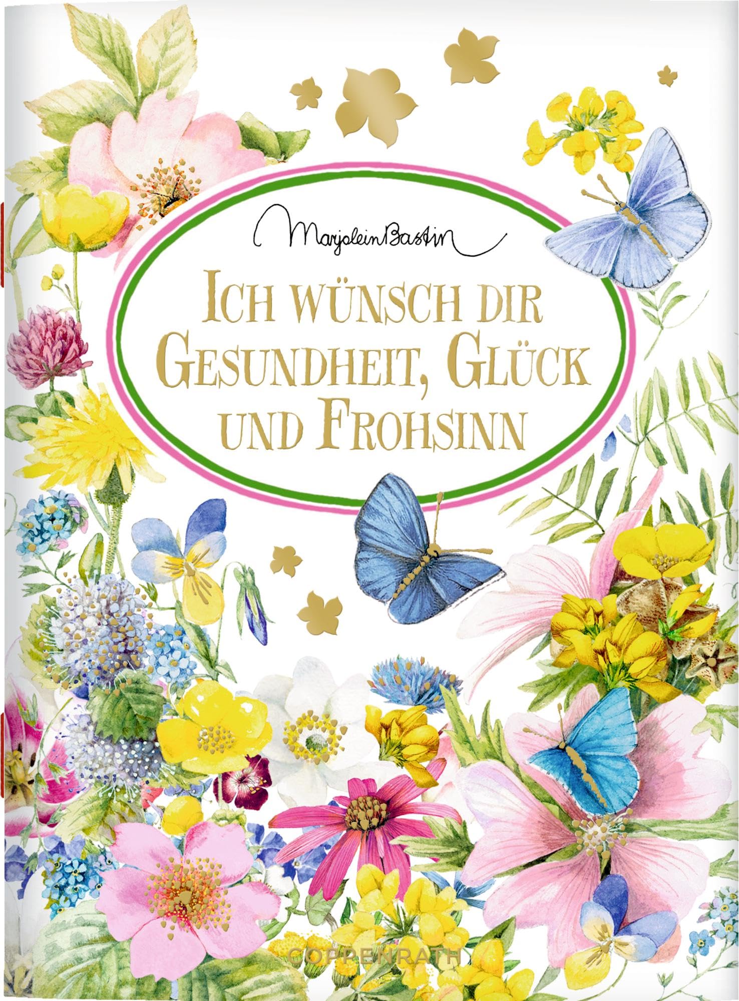 Ich wünsch dir Gesundheit, Glück und Frohsinn (Schöne Grüße)
