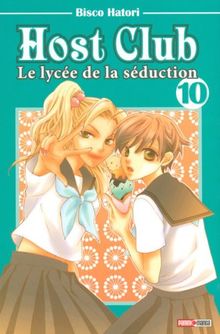 Host club : le lycée de la séduction. Vol. 10