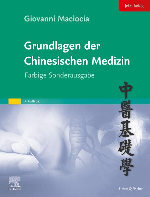 Grundlagen der chinesischen Medizin: Farbige Sonderausgabe von Giovanni ...
