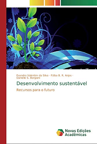 Desenvolvimento sustentável: Recursos para o futuro