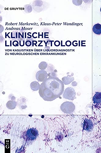 Klinische Liquorzytologie: Von Kasuistiken über Liquordiagnostik zu neurologischen Erkrankungen