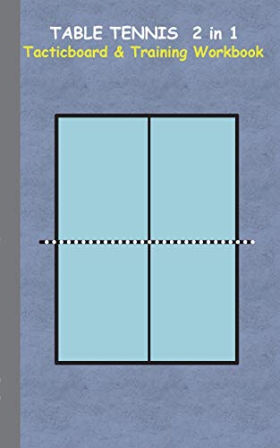 Taane, Theo von Table Tennis 2 In 1 Tacticboard And Training Workbook, Tactics/strategies/drills For Trainer/coaches, Notebook, Ping Pong, Training, Exercise, ...