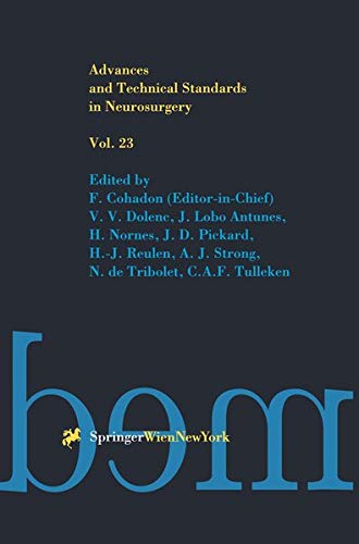 Advances and Technical Standards in Neurosurgery (Advances and Technical Standards in Neurosurgery, 23, Band 23)