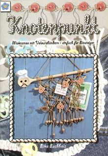 Knotenpunkt: Makramee mit Veloursbändern - einfach für Einsteiger