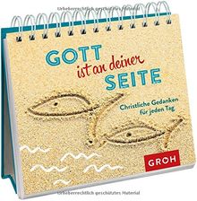 Gott ist an deiner Seite - Christliche Gedanken für jeden Tag: (u.a. für Konfirmation, Kommunion, Firmung) (Geschenkewelt Für deinen Weg)