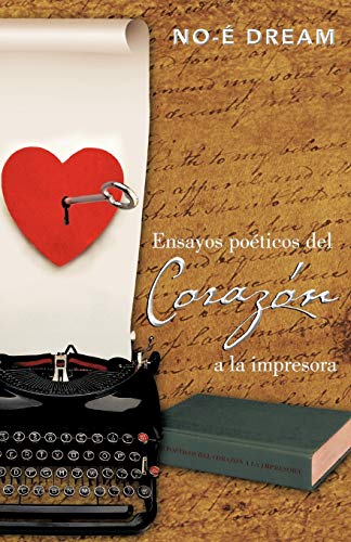 Ensayos Poéticos Del Corazón A La Impresora