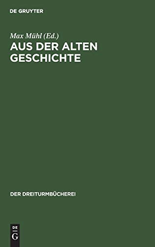 Aus der alten Geschichte: Darstellungen (Der Dreiturmbücherei, 7, Band 7)