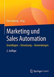 Marketing und Sales Automation: Grundlagen – Umsetzung – Anwendungen