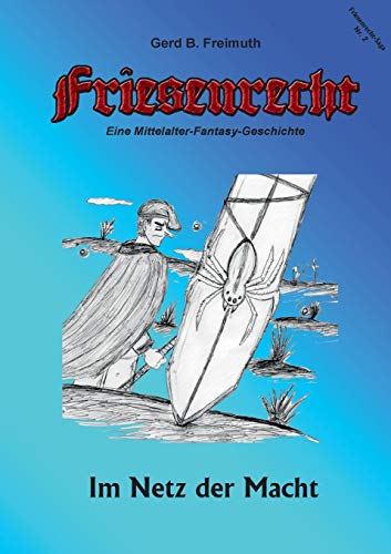 Friesenrecht - Akt II Revisited: Im Netz der Macht (Friesenrecht - Lieber tot als Sklave)