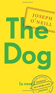 The Dog: A Novel
