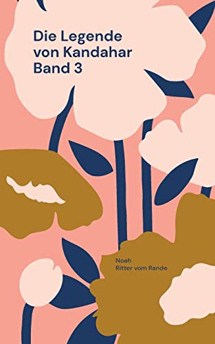 Die Legende von Kandahar - Band 3: Liebe (Die Legende von Kandahar - Ausgabe in drei Bänden)