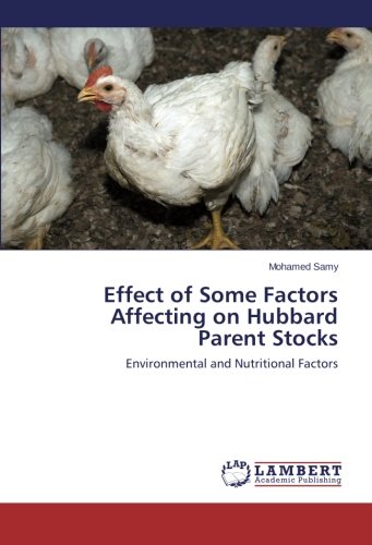 Effect of Some Factors Affecting on Hubbard Parent Stocks: Environmental and Nutritional Factors