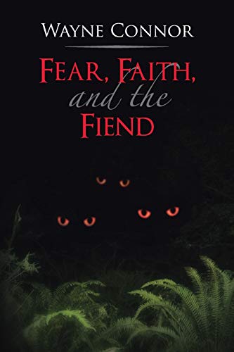 Fear, Faith, and the Fiend