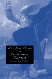 The Lake Poets and Professional Identity (Cambridge Studies in Romanticism)