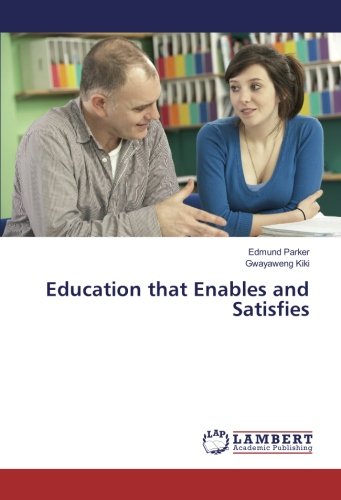 Education that Enables and Satisfies