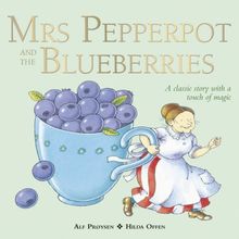 Mrs Pepperpot and the Blueberries (Mrs Pepperpot Picture Books, Band 6)