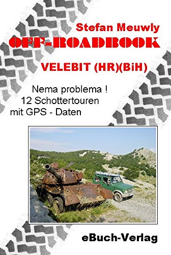Off-Roadbook - Velebit (HR) (BiH): Nema problema! 12 Touren mit GPS Daten