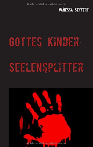 Gottes Kinder: Seelensplitter