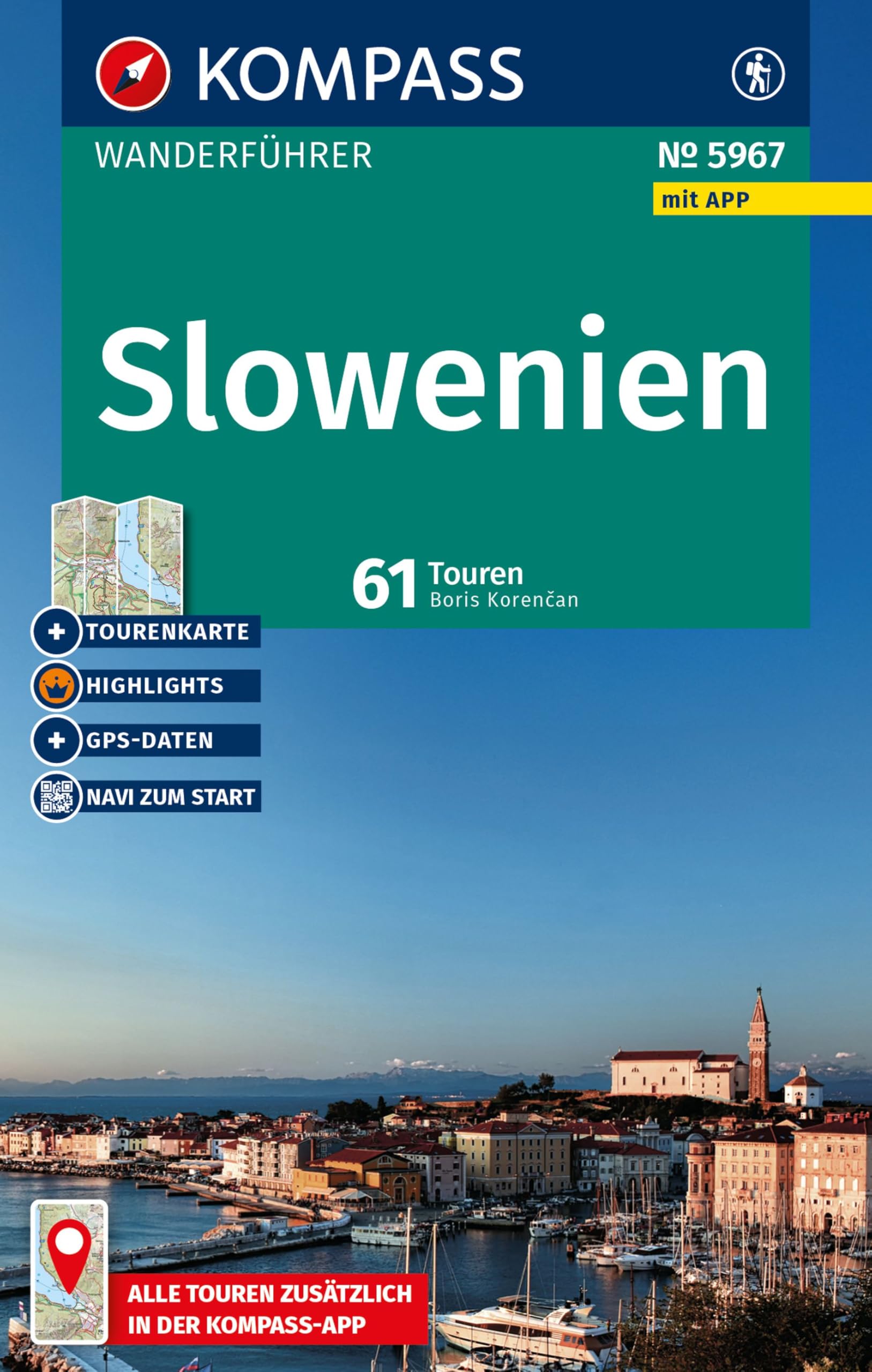 KOMPASS Wanderführer Slowenien, 61 Touren mit Extra-Tourenkarte: mit Touren und GPS-Daten in der KOMPASS-App