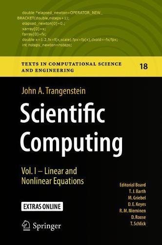 Scientific Computing: Vol. I - Linear and Nonlinear Equations (Texts in Computational Science and Engineering, Band 18)