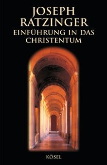 Einführung in das Christentum: Vorlesungen über das apostolische Glaubensbekenntnis