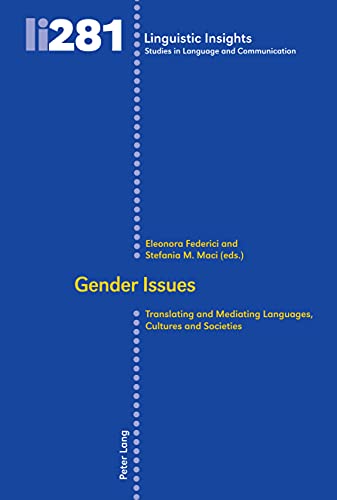 Gender issues: Translating and mediating languages, cultures and societies (Linguistic Insights, Band 281)