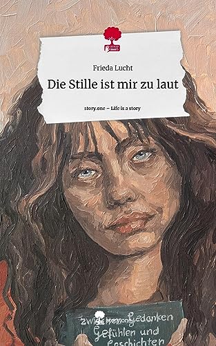 Die Stille ist mir zu laut. Life is a Story - story.one