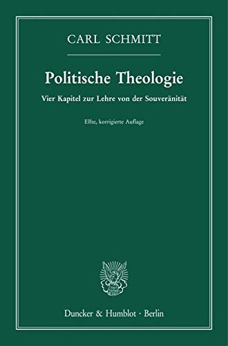 Politische Theologie.: Vier Kapitel zur Lehre von der Souveränität.