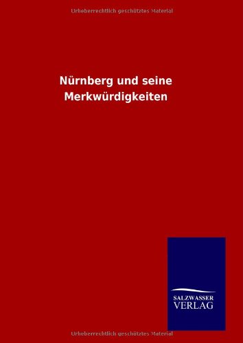 Nürnberg und seine Merkwürdigkeiten
