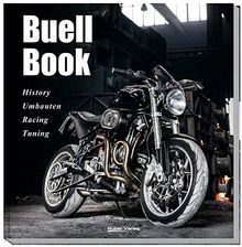 Buell Book: History, Umbauten, Racing, Tuning