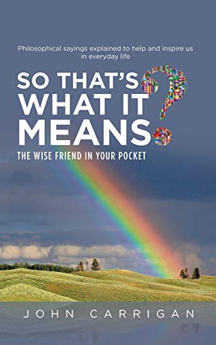 So That’s What It Means?: The Wise Friend in Your Pocket
