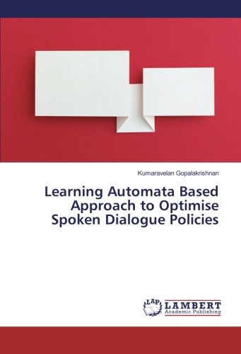 Learning Automata Based Approach to Optimise Spoken Dialogue Policies