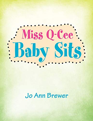 Miss Q-Cee Baby Sits