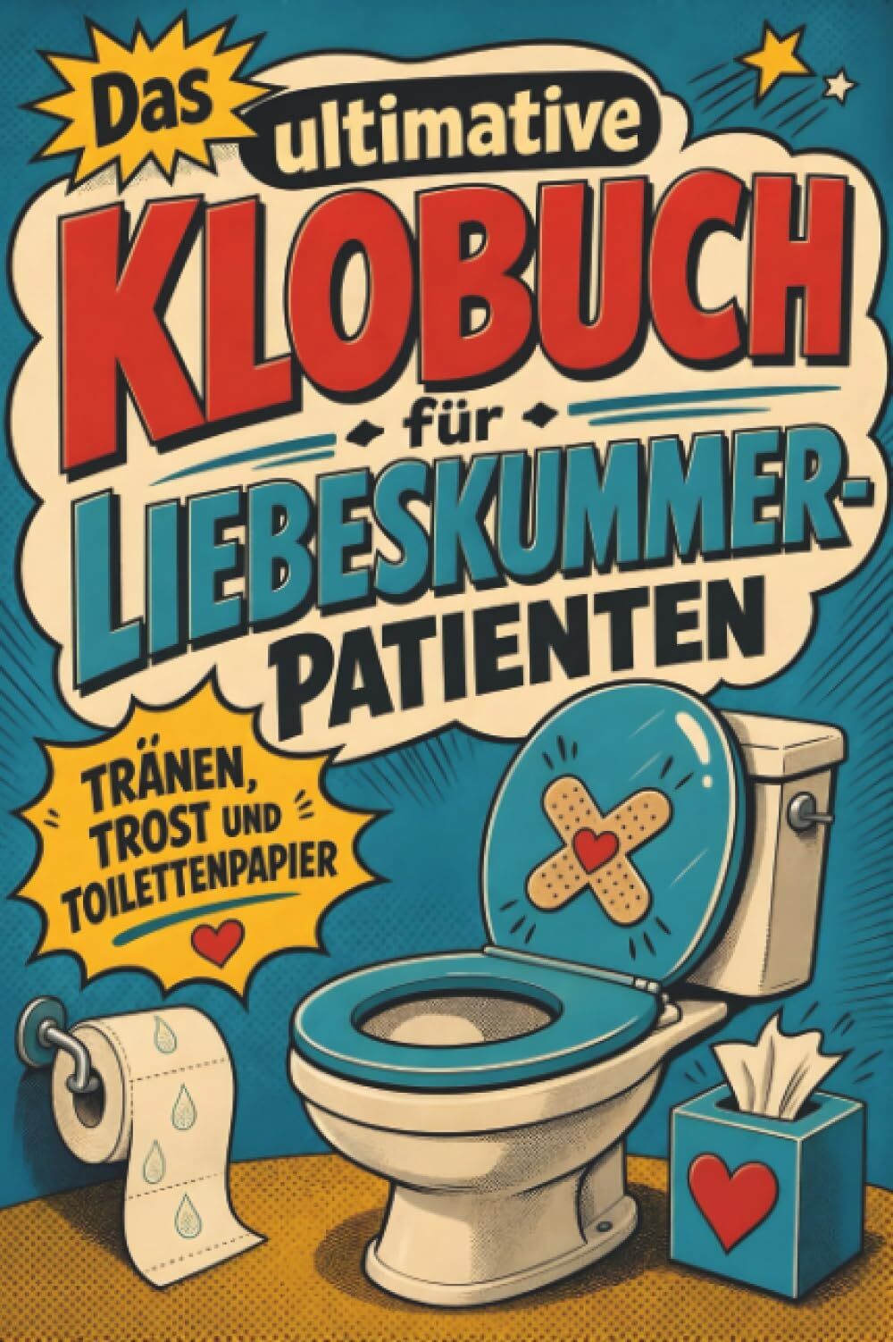 Das ultimative Klobuch für Liebeskummer-Patienten