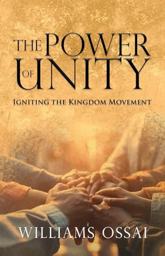 The Power of Unity: Igniting the Kingdom Movement