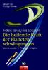 Die heilende Kraft der Planetenschwingungen: Vitalität aus den Ur-Prinzipien schöpfen - Vorwort von Ruediger Dahlke