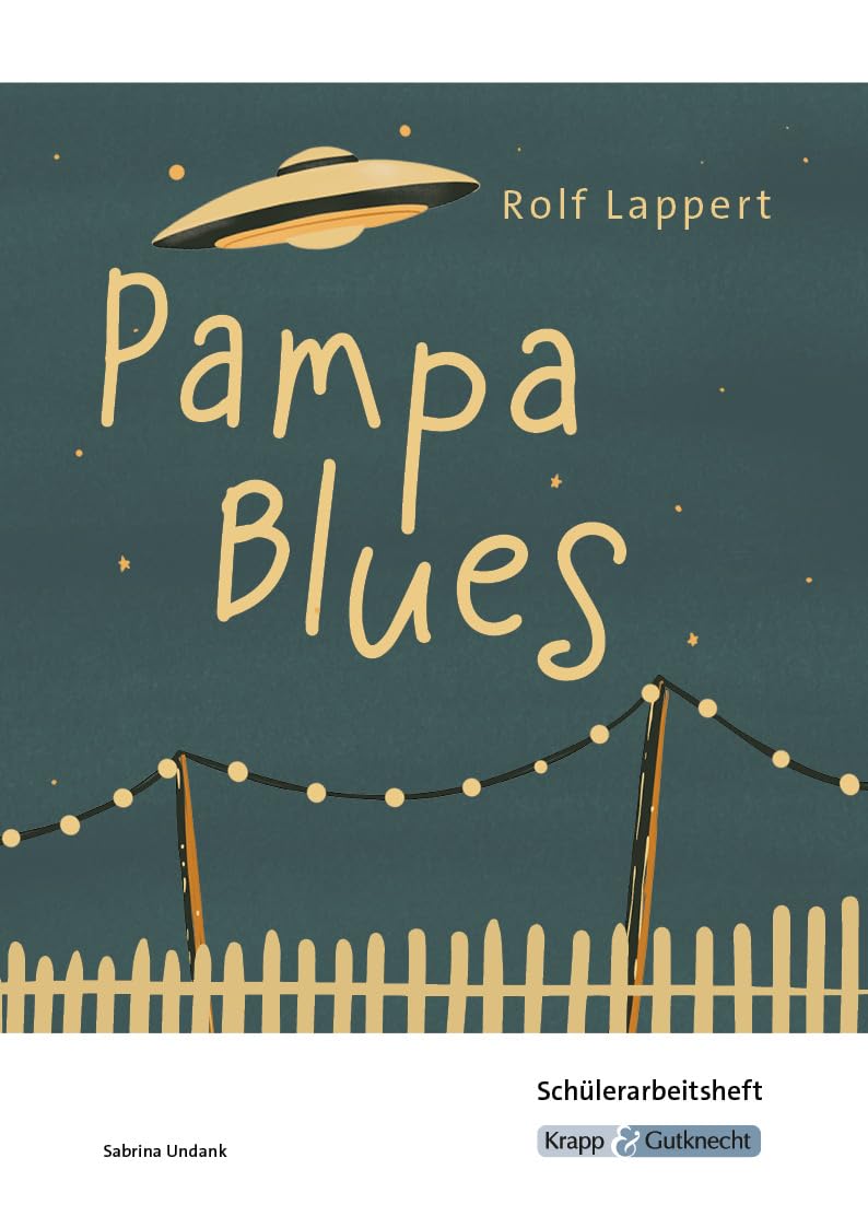Pampa Blues – Rolf Lappert – Schülerarbeitsheft: Interpretationshilfe, Pflichtlektüre, Lernmittel, Prüfungsvorbereitung, Hauptschule, Heft (Prüfungsvorbereitung: Baden-Württemberg)