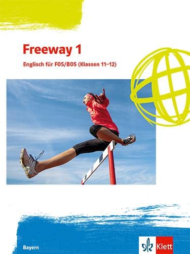 Freeway 1 Englisch für FOS BOS (Klassen 11 12) Ausgabe Bayern Kartoniert (TB)