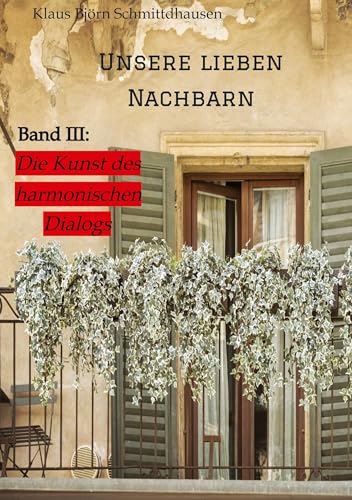Unsere lieben Nachbarn - Klaus Björn Schmittdhausen Kartoniert (TB)