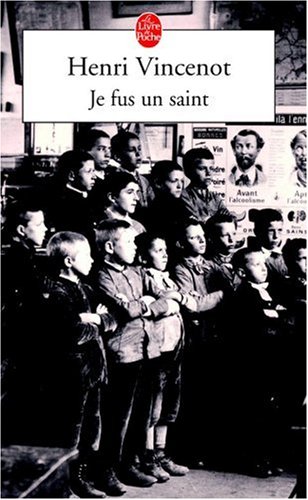 Je Fus Un Saint (ldp Litterature)